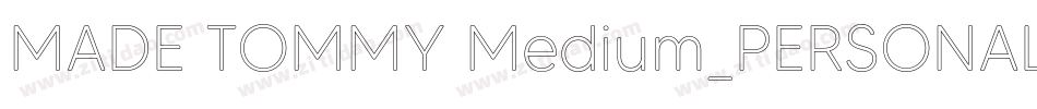 MADE TOMMY Medium_PERSONAL USE字体转换